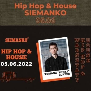 Hip Hop & House z Burzą w SIEMANKO