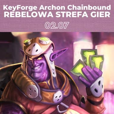 KeyForge Archon Chainbound w Rebelowej Strefie Gier w Galerii Metropolia
